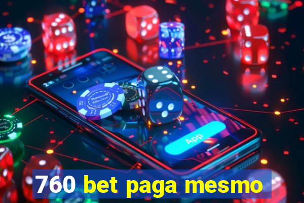 760 bet paga mesmo